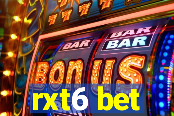 rxt6 bet